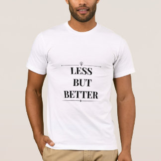 WENIGER, ABER BESSER - Motivierend Minimalistische T-Shirt
