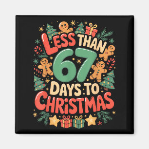 Weniger als sechs sieben 67 Tage bis Weihnachten p Magnet