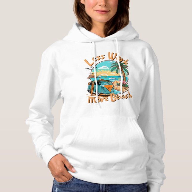 Weniger Arbeit, mehr Strand für den Sommerurlaub Hoodie (Vorderseite)