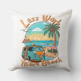 Weniger Arbeit mehr Strand Kissen
