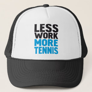 weniger Arbeit mehr Tennis Truckerkappe