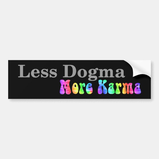 Weniger Dogma mehr Karma-Autoaufkleber Autoaufkleber (Vorne)