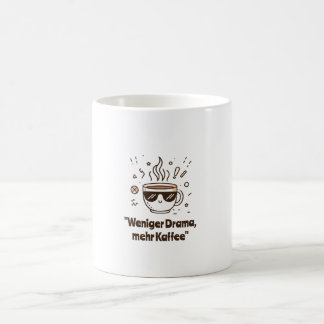 Weniger Drama, mehr Kaffee - Lustige Kaffee-Zitat Kaffeetasse