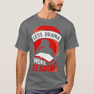 Weniger Drama mehr Reading Sportmotivation Redewen T-Shirt