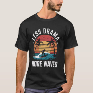 Weniger Drama Mehr Wellen Funny Surfbrett Surfboa T-Shirt
