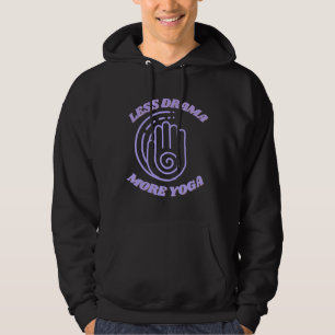 Weniger Drama Mehr Yoga Hoodie