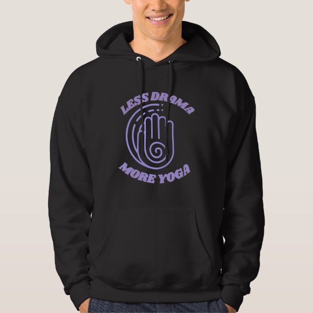 Weniger Drama Mehr Yoga Hoodie (Vorderseite)