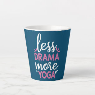 Weniger Drama Mehr Yoga Karma Redewendungen Design Milchtasse