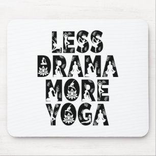 Weniger Drama, mehr Yoga - Wellness-Inspiration Mousepad