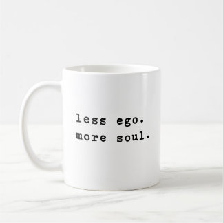 Weniger Ego | Minimalistische Zitate für Inspirati Kaffeetasse
