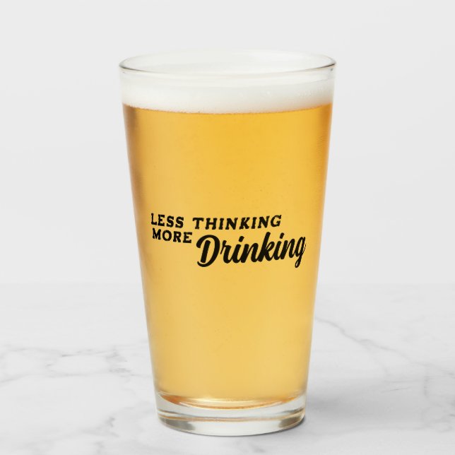 Weniger Gedanken mehr trinken Glas (Vorne (Gefüllt))