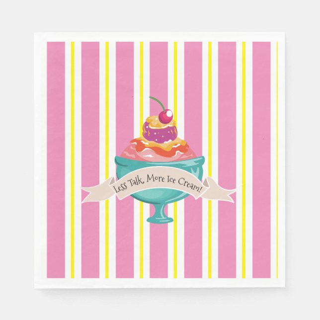 Weniger Gerede, mehr Eiscreme Papier Napkin Serviette (Vorderseite)