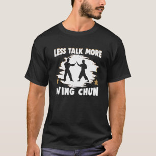 Weniger Gerede mehr Wing Chun Wing Chun 1 T-Shirt