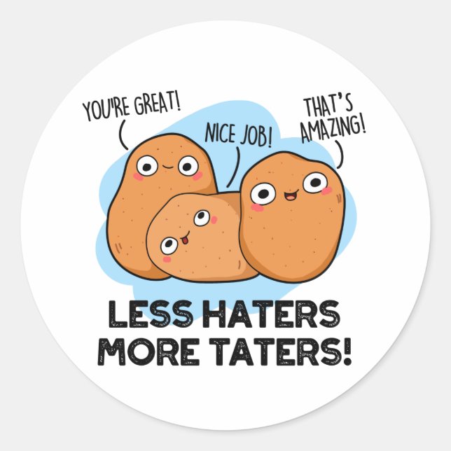 Weniger Hasser mehr Tatzen Niedlicher Kartoffelpup Runder Aufkleber (Vorderseite)