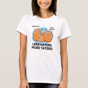 Weniger Hasser mehr Tatzen Niedlicher Kartoffelpup T-Shirt