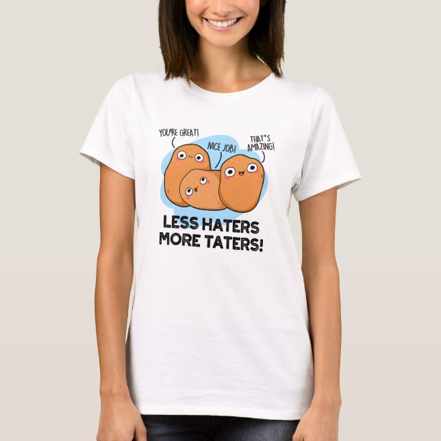Weniger Hasser mehr Tatzen Niedlicher Kartoffelpup T-Shirt (Vorderseite)
