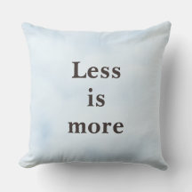 Weniger ist mehr Minimalistischer Spruch