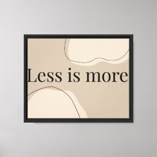 Weniger ist mehr Minimalistisches Kunstzitat Leinwanddruck