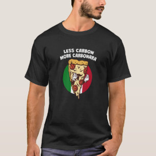 Weniger Kohlenstoff Mehr Carbonara Italienischer S T-Shirt
