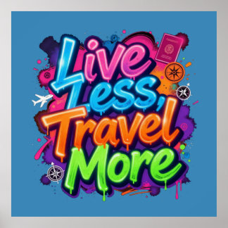 Weniger Leben Mehr Reisen Neon Graffiti Reise Zita Poster