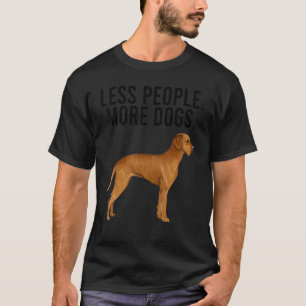Weniger Leute mehr Hunde Drahthaar Vizsla Introver T-Shirt