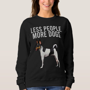 Weniger Leute mehr Hunde Toy Fox Terrier Introvert Sweatshirt