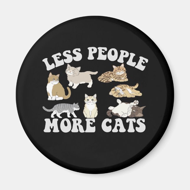 Weniger Leute mehr Katzen Funny Introvertierte Lie Magnet (Vorne)