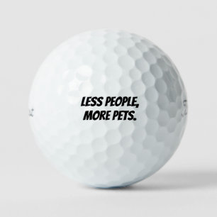 "Weniger Menschen, mehr Haustiere" Lustiges Gesche Golfball