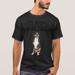 Weniger Menschen mehr Hunde Größerer Schweizer Hun T-Shirt