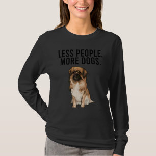 Weniger Menschen Mehr Hunde Tibetan Spaniel Intro T-Shirt