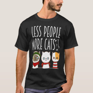 Weniger Menschen mehr Katzen Katze Zitat T-Shirt