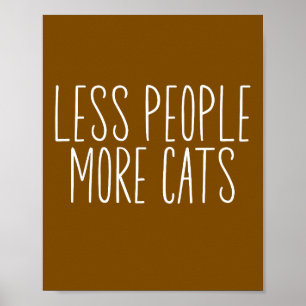 Weniger Menschen Mehr Katzen Poster