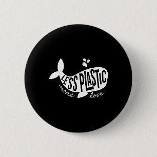 Weniger Plastik mehr Liebe Recycle Sensibilitätsta Button