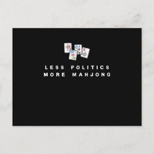 Weniger Politik mehr Mahjong Funny Mahjong Geschen Postkarte