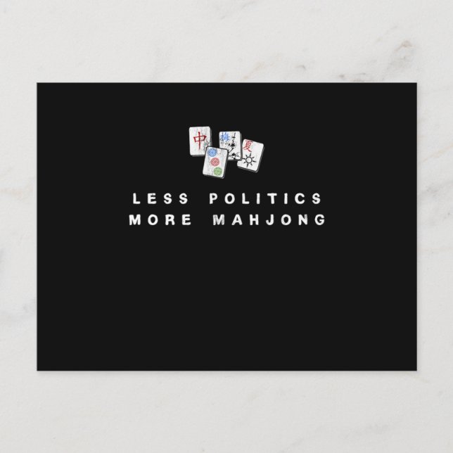 Weniger Politik mehr Mahjong Funny Mahjong Geschen Postkarte (Vorderseite)