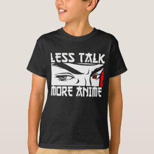 Weniger reden, mehr Anime - Lustiger Anime T-Shirt