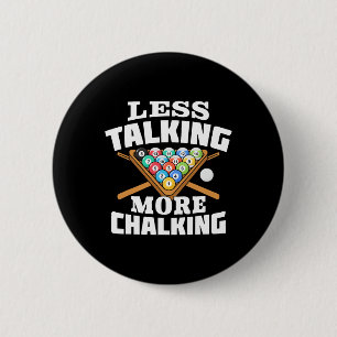 Weniger reden mehr Chalking Pool Billard Player F Button