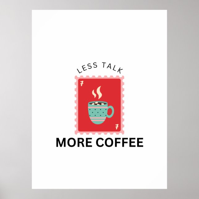 Weniger reden, mehr Kaffee Stempel Illustration Poster (Vorne)