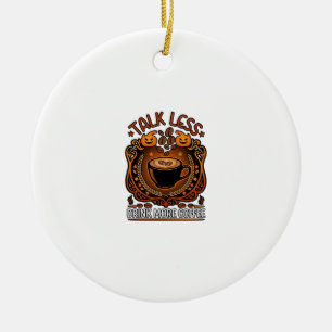 Weniger reden, mehr Kaffee trinken, Halloween-Kürb Keramik Ornament
