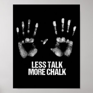 Weniger reden, mehr Kreide Geschenk Boulder Handab Poster