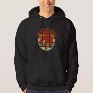 Weniger reden, weniger tun hoodie
