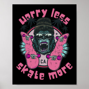 WENIGER SKATE GRÖSSERE Gorilla-Edition Poster