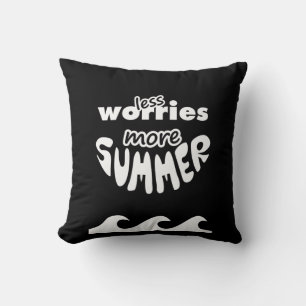 Weniger Sorgen mehr Sommer mit Wellen Kissen