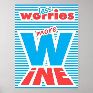 Weniger Sorgen, mehr Wein, Typografie Poster