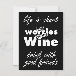 Weniger Sorgen mehr Wein Wein trinken Wein mit Fre