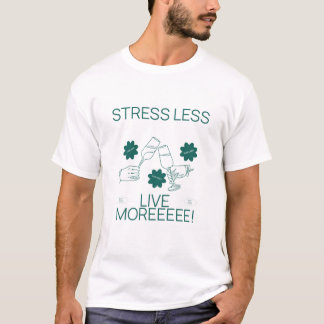 Weniger Stress, Live mehr klassische Minimal Unise T-Shirt