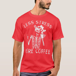 Weniger Stress mehr Kaffeemänner Frauen Vintag211 T-Shirt