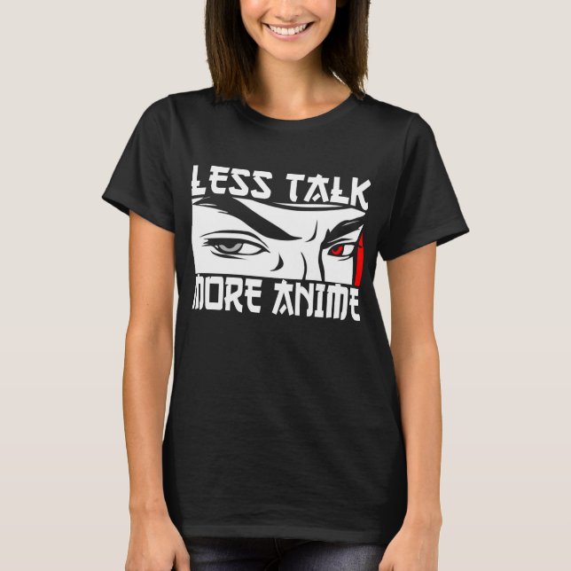 Weniger Talk Mehr Anime - Funny Anime T-Shirt (Vorderseite)