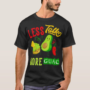 Weniger Talk Mehr Guac Funny Kawaii Avocado Vegan T-Shirt