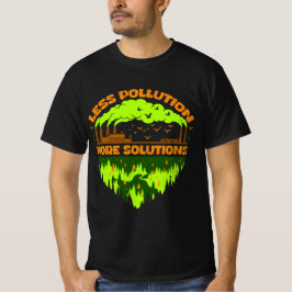 Weniger Verschmutzung Mehr Lösungen Earth Day T-Sh T-Shirt